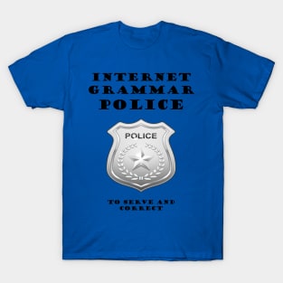 Internet Grammar Police T-Shirt